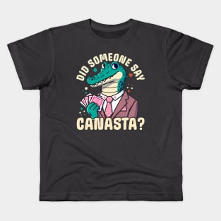 Did Someone Say Canasta? Kids T-Shirt